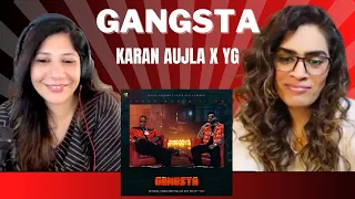 GANGSTA (KARAN AUJLA FT. YG) REACTION! || Rupan Bal | Yeah Proof | Way Ahead EP