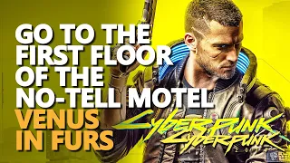 Go to the first floor of the No-Tell Motel Cyberpunk 2077