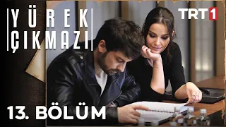 Yürek Çıkmazı 13. Bölüm