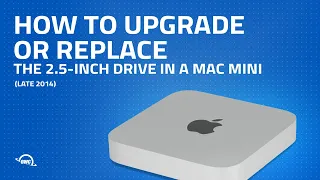 How to Upgrade or Replace the 2.5-inch drive in a Mac mini (Late 2014) Macmini7,1