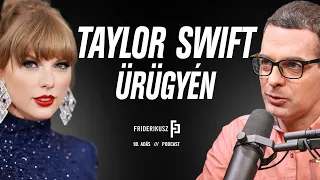 TAYLOR SWIFT A CSÚCSON - Beszélgetés Fazekas Gergely zenetörténésszel /// Friderikusz Podcast 90.