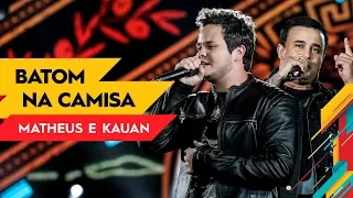 Batom na Camisa - Matheus & Kauan - Villa Mix Goiânia 2017 ( Ao Vivo )