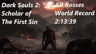 Dark Souls 2: SOTFS All Bosses (2:13:29)