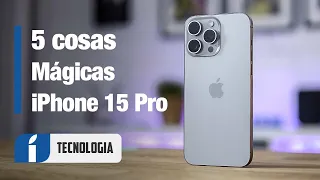 5 cosas MÁGICAS del iPhone 15 Pro