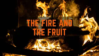 2019-06-30 PM Dr. Janice Sjostrand "The Fire and The Fruit"