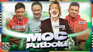 MOC FUTBOLU: BOREK, SMOKOWSKI, KOSOWSKI I LIPIŃSKI OMAWIAJĄ PIŁKARSKI TYDZIEŃ