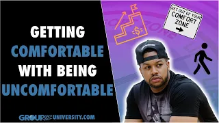 Getting Comfortable With Being Uncomfortable