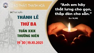 19:30 - 19.10.2021| Thánh Lễ Trực Tuyến | Thứ Ba - Tuần XXIX thường niên |