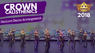 CROWN CALISTHENICS | Senior Dance Arrangement 2018