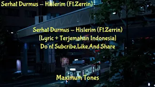 Serhat Durmus - Hislerim (Ft.Zerrin) (Lyric+Terjemahan Indonesia)