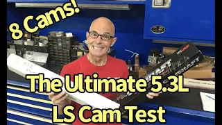 THE ULTIMATE 5.3L CAM TEST VIDEO-HOW MUCH POWER WILL MY CAM MAKE? FOR ANY LS CAM-THE ANSWER IS HERE!