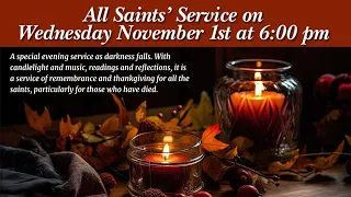 November 1, 2023 | St. Andrew's Church, Ottawa | All Saints – A Service of Sung Evening Prayer