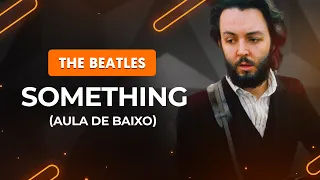 SOMETHING - The Beatles | Aula de Baixo