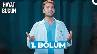 Hayat Bugün 1. Bölüm