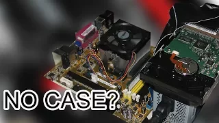 Is it a good idea to build a computer without a case (NOPE)