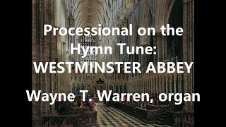 Processional of the Hymn Tune WESTMINSTER ABBEY