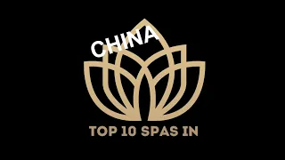 Top 10 Best SPA in CHINA 2023