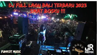 DJ FULL LAGU BALI TERBARU 2023‼️ DIJAMIN KENCENG BOSKU‼️