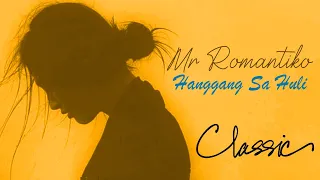 Mr Romantiko - Hanggang Sa Huli | Classic Drama Story