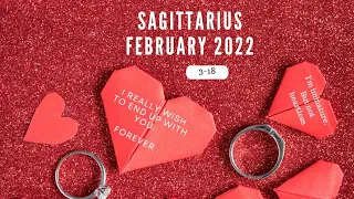 Sagittarius ♐ February "FEARS BEING REJECTED. BUT THIS CONNECTION SURE HAS A LOT OF POTENTIAL." 2022