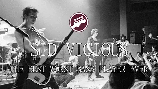 Sid Vicious Best Worst Bass Player Ever