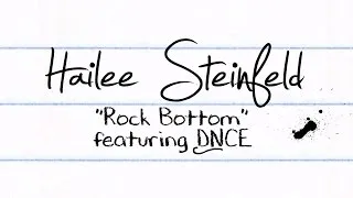 Hailee Steinfeld - Rock Bottom ft. DNCE (Official Lyric Video)