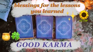 GOOD KARMA! ✨🌻Good luck & Blessings for learning your lessons! / (PICK A CARD)