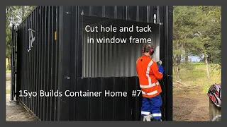 Shipping Container Home Build #7 - Cut hole and tack in window frame