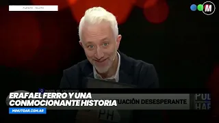 La impresionante historia que contó Rafael Ferro- Minuto Argentina