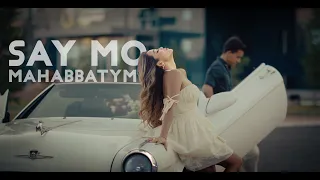 Say Mo — Mahabbatym (Official Music Video)