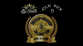 CLK MIX II - Back To Classic ( Hip-hop Rn'B )