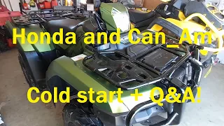 Can Am Outlander 570 and Honda Rubicon 520 Cold start + Q&A!