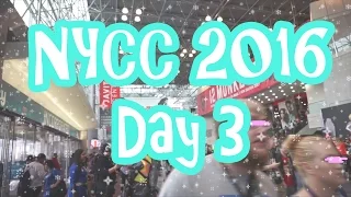 NEW YORK COMIC CON 2016 |  DAY 3