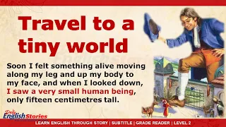 Travel to a Tiny World | Learn English through story level 2 | Subtitles