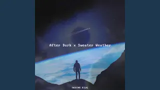 After Dark x Sweater Weather