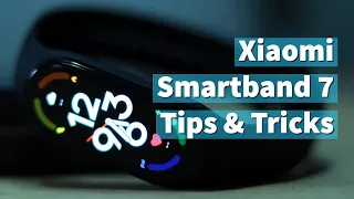 Top 10 Xiaomi Smartband 7 Tips and Tricks