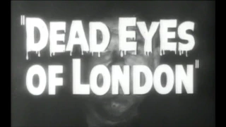 DEAD EYES OF LONDON (1961) US trailer S.T.Fr. (optional)