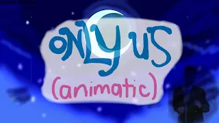 T.O.T.S.-Only Us (animatic)