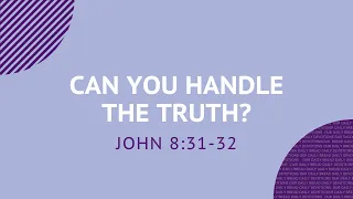 Can You Handle the Truth? | John 8:31-32 | Our Daily Bread Video Devotional