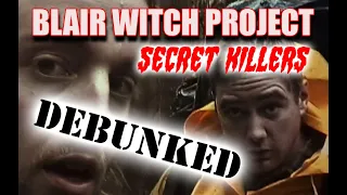 BLAIR WITCH PROJECT - Josh and Mike SECRET KILLERS theory DEBUNKED