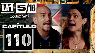 La 1-5/18 Somos Uno - Capítulo 110