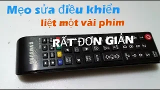 Mẹo sửa điều khiển liệt phím rất đơn giản - Tips to fix the remote control are paralyzed .