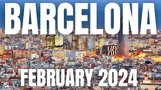 Barcelona Travel Guide to February 2024