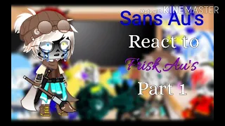 Sans AUs react to Frisk AUs | Reaction Speedrun/Fast talking & reactions | Frans | Fandom_Girl