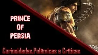 Prince Of Persia - Curiosidades,Polêmica e Críticas