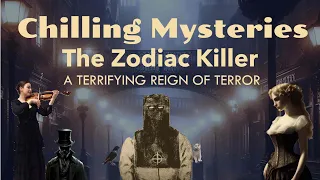 Unsolved Mysteries: The Zodiac Killer: A Terrifying Reign of Terror in Northern California