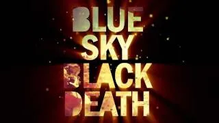 To The Ends of The Earth - Noir - Blue Sky Black Death