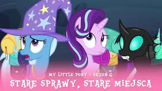 My Little Pony - Sezon 6 Odcinek 25; 26 - Stare sprawy, stare miejsca