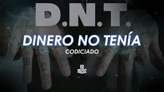 Dinero No Tenía (Letra) - Codiciado