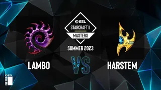 SC2 - Harstem vs. Lambo - ESL SC2 Masters: Summer 2023 Europe Regionals - Playoffs Day 1